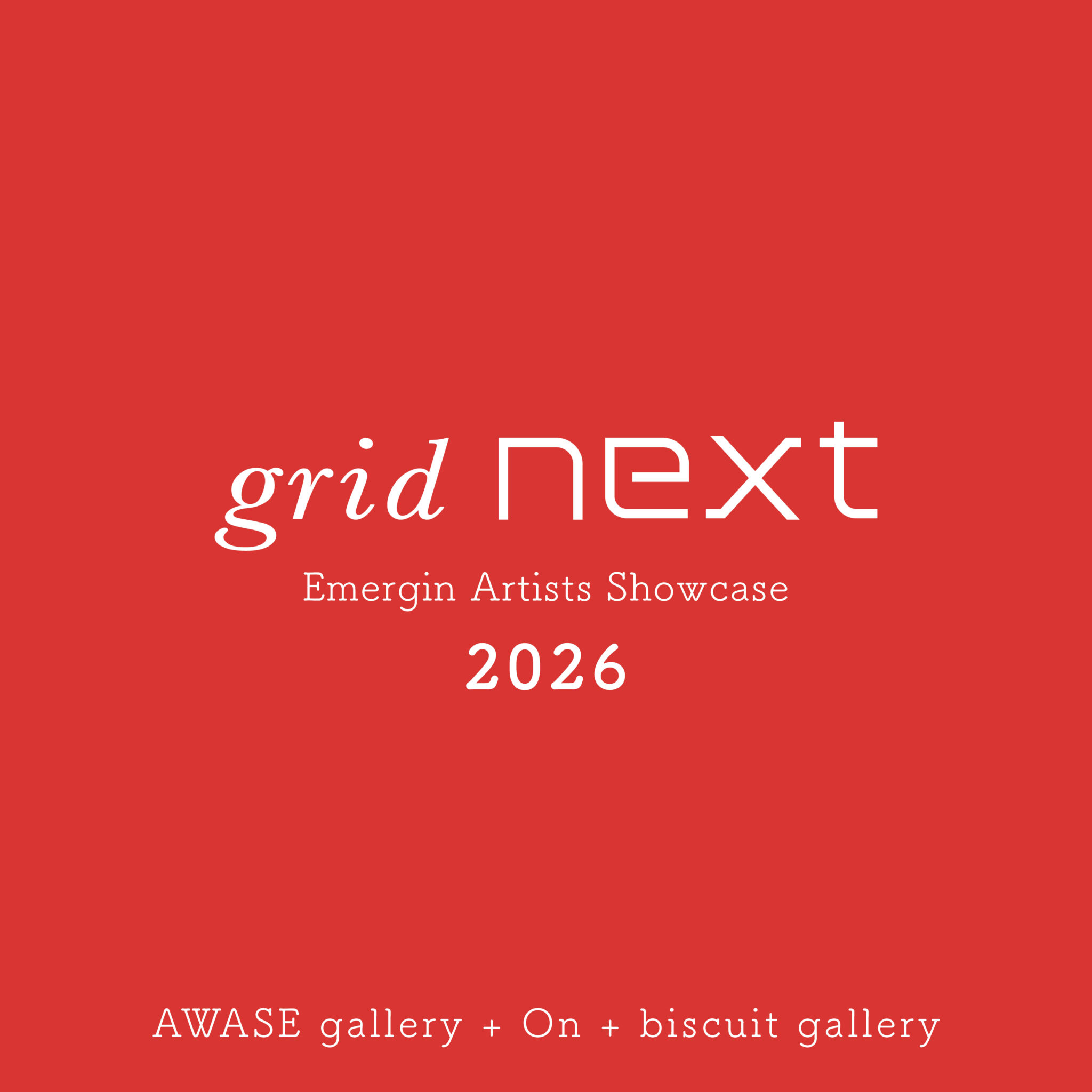 公募企画「grid next : 2026 – Emerging Artists Showcase」開催のお知らせ<span class='secondary-title' data-stt-ignore>grid next : 2026 – Emerging Artists Showcase</span>